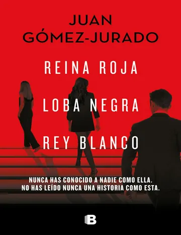 Trilogía Reina Roja (edición pack con: Reina Roja | Loba Negra | Rey Blanco) de Juan Gómez-Jurado, portada del libro