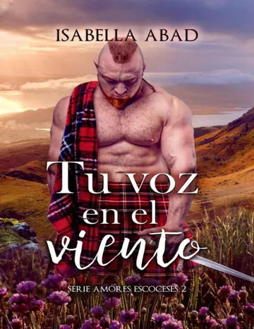 Tu voz en el viento (Amores escoceses nº 2) de Isabella Abad, portada del libro