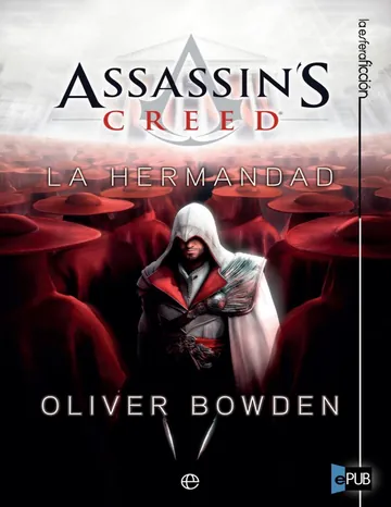Assassin's Creed. La Hermandad de Oliver Bowden, portada del libro