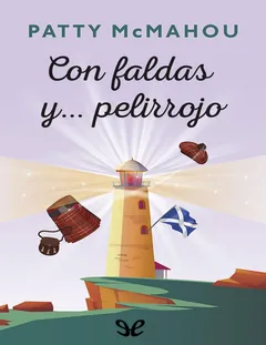 Con faldas y… pelirrojo - Patty McMahou