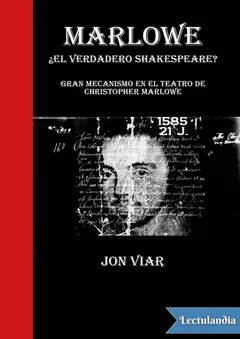 Marlowe, ¿el verdadero Shakespeare? - Jon Viar