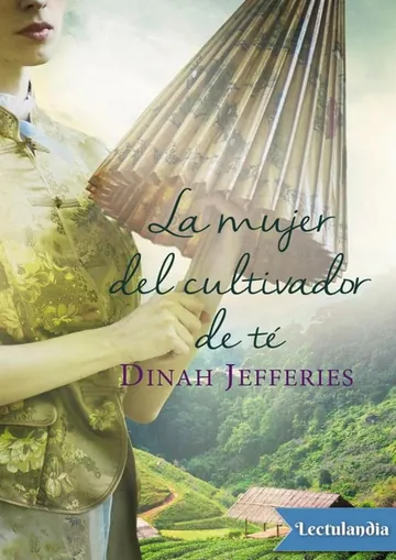La mujer del cultivador de té de Dinah Jefferies, portada del libro