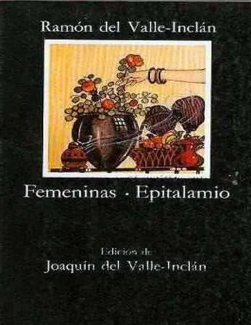 Femeninas & Epitalamio de Ram?n Mar?a del Valle-Incl?n, portada del libro