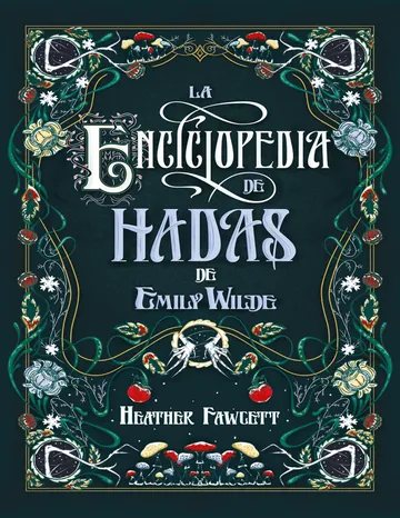 La enciclopedia de hadas de Emily Wilde de Heather Fawcett, portada del libro