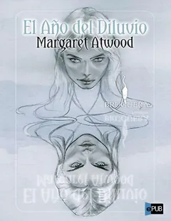 El Año del Diluvio - Margaret Atwood