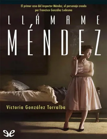 Llámame Méndez de Victoria Gonzalez Torralba, portada del libro