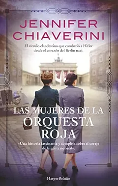 Las mujeres de la Orquesta Roja - Jennifer Chiaverini