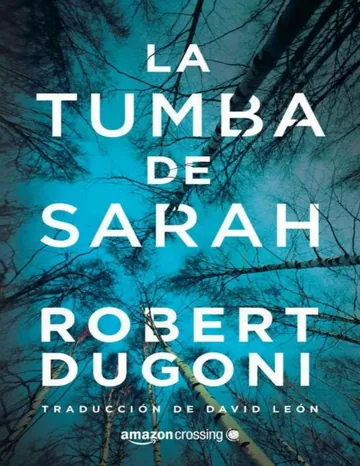 La tumba de Sarah de Robert Dugoni, portada del libro