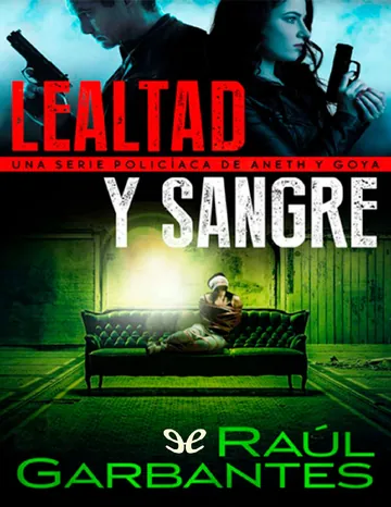 Lealtad y sangre de Raúl Garbantes, portada del libro