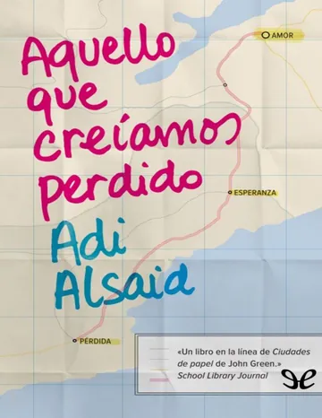 Aquello que creíamos perdido de Adi Alsaid, portada del libro