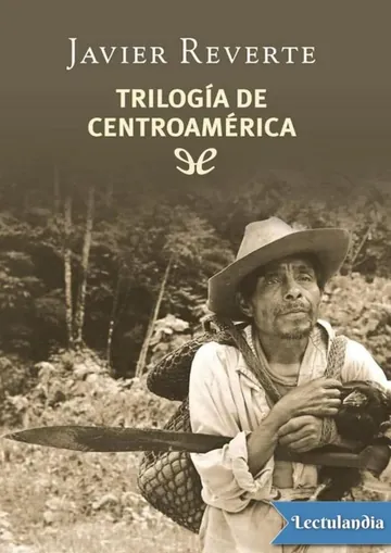 Trilogía de Centroamérica de Javier Reverte, portada del libro
