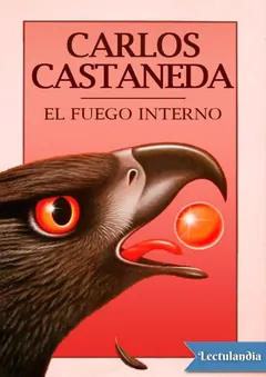El fuego interno - Carlos Castaneda