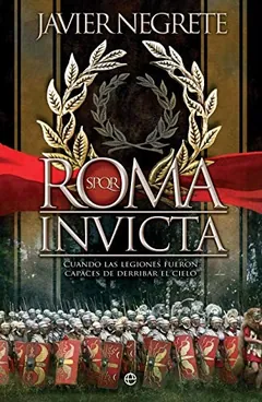 Roma Invicta de Javier Negrete, portada del libro