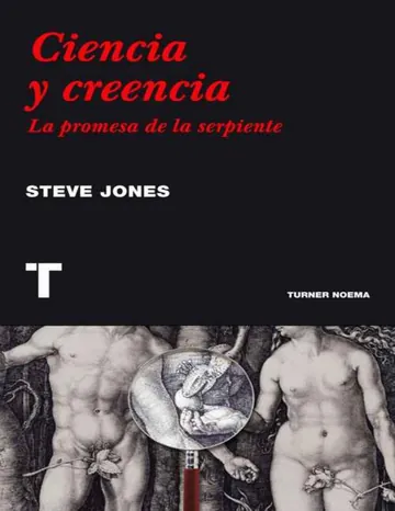 Ciencia y creencia. La promesa de la serpiente de Steve Jones, portada del libro