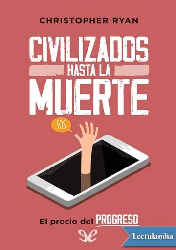 Civilizados hasta la muerte de Christopher Ryan, portada del libro