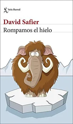 Rompamos el hielo de David Safier, portada del libro