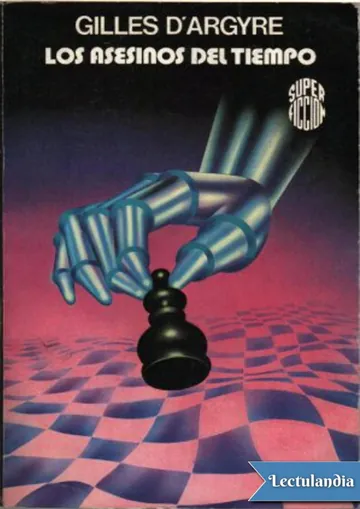 Los asesinos del tiempo de Gilles D'Argyre, portada del libro