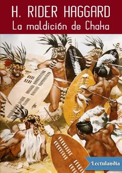 La maldición de Chaka - Henry Rider Haggard