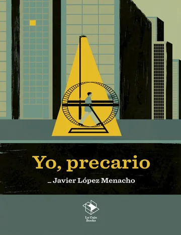 Yo, precario de Javier Lopez Menacho, portada del libro