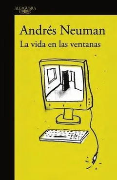 La vida en las ventanas de Andrés Neuman, portada del libro