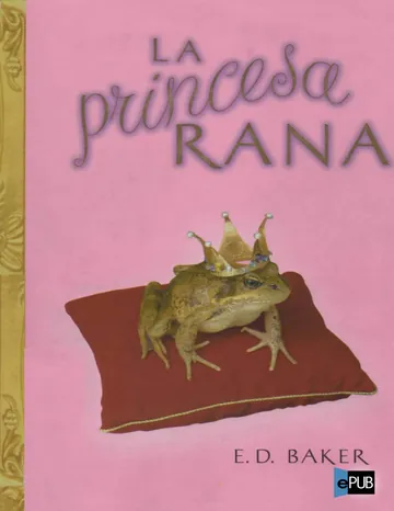 La princesa rana de E. D. Baker, portada del libro