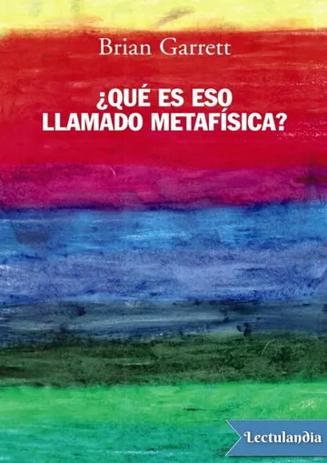 ¿Qué es eso llamado metafísica? de Brian Garrett, portada del libro