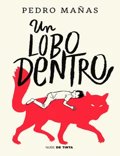 Un lobo dentro - Pedro Manas