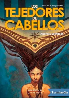 Los tejedores de cabellos - Andreas Eschbach