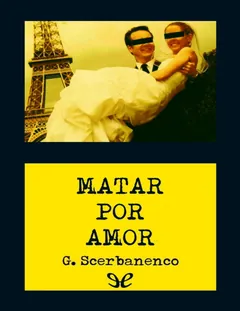 Matar por amor - Giorgio Scerbanenco