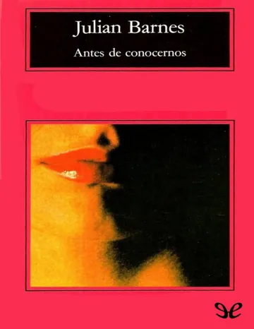 Antes de conocernos de Julian Barnes, portada del libro
