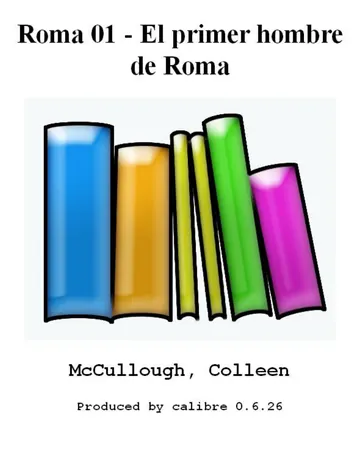 Roma 01 - El primer hombre de Roma de Colleen McCullough, portada del libro