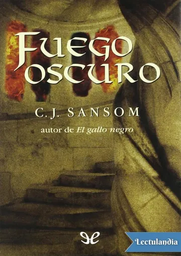 Fuego oscuro de C. J. Sansom, portada del libro