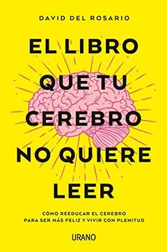El libro que tu cerebro no quiere leer de David del Rosario, portada del libro