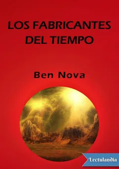 Los fabricantes del tiempo - Ben Bova