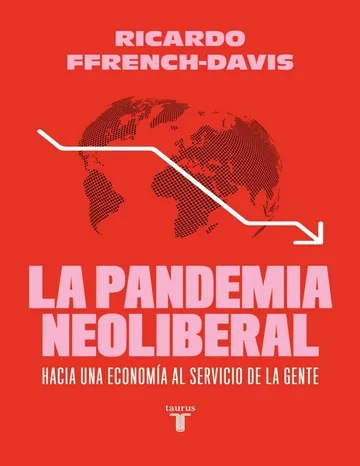 La pandemia neoliberal de Ricardo Ffrench-Davis, portada del libro