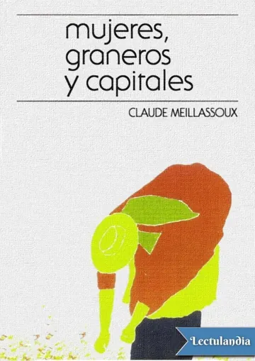 Mujeres, graneros y capitales de Claude Meillassoux, portada del libro