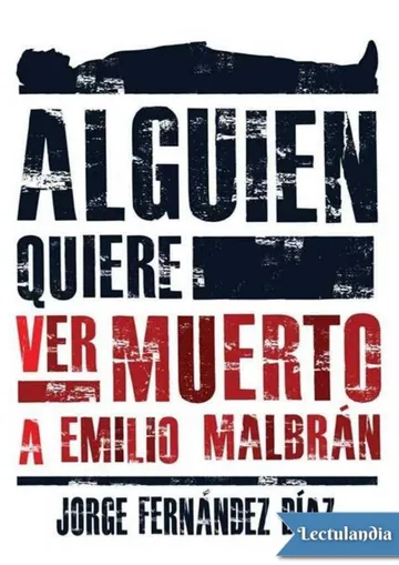 Alguien quiere ver muerto a Emilio Malbrán de Jorge Fernández Díaz, portada del libro