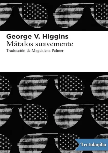 Mátalos suavemente de George V. Higgins, portada del libro