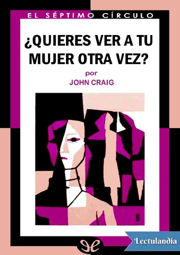 ¿Quieres ver a tu mujer otra vez? de John Craig, portada del libro