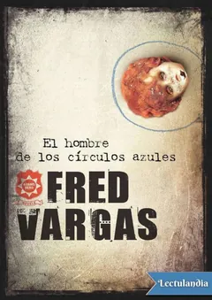 El hombre de los círculos azules - Fred Vargas