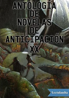 Antología de novelas de anticipación XX - AA. VV.
