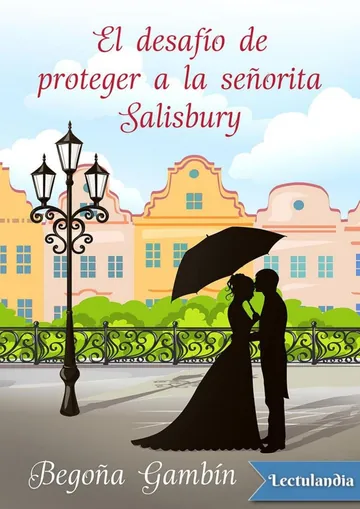 El desafío de proteger a la señorita Salisbury de Begoña Gambín, portada del libro