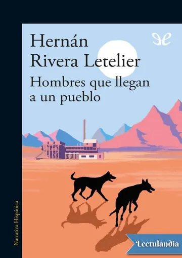 Hombres que llegan a un pueblo de Hernán Rivera Letelier, portada del libro