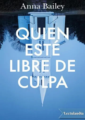 Quien esté libre de culpa de Anna Bailey, portada del libro