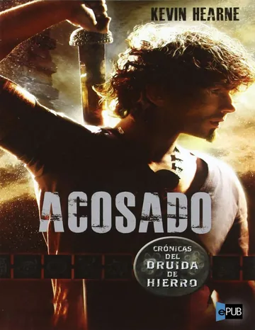 Acosado de Kevin Hearne, portada del libro