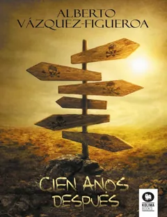 Cien anos despues - Alberto Vazquez-Figueroa