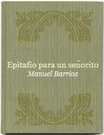 Epitafio para un señorito de Manuel Barrios, portada del libro