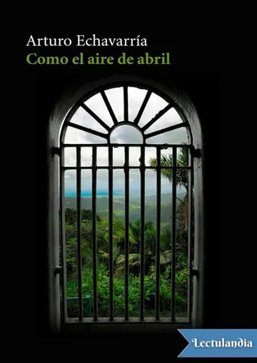 Como el aire de abril de Arturo Echavarría, portada del libro