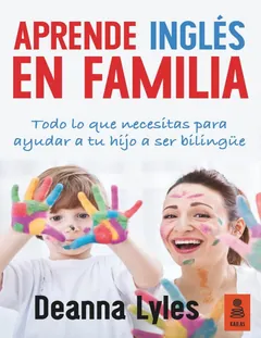 Aprende inglés en familia - Deanna Lyles