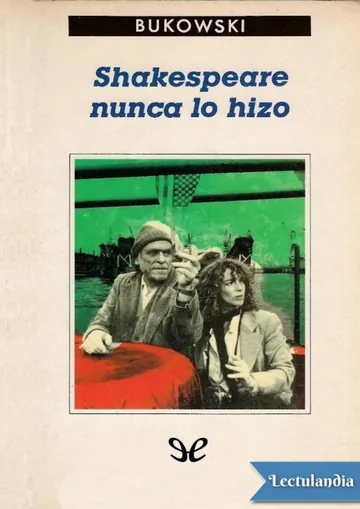 Shakespeare nunca lo hizo de Charles Bukowski, portada del libro